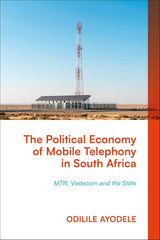 The Political Economy of Mobile Telephony in South Africa