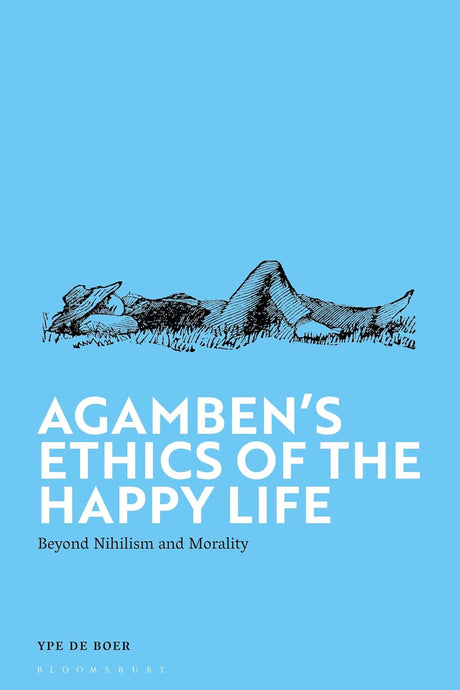 Agamben's Ethics of the Happy Life