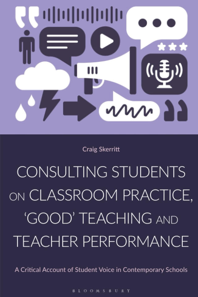 Consulting Students on Classroom Practice, ‘Good’ Teaching and Teacher Performance