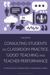 Consulting Students on Classroom Practice, ‘Good’ Teaching and Teacher Performance