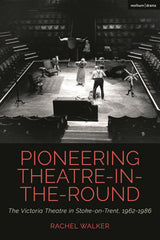 Pioneering Theatre-in-the-Round