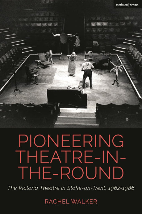 Pioneering Theatre-in-the-Round