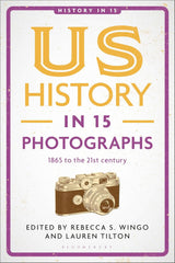 US History in 15 Photographs