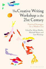 The Creative Writing Workshop in the 21st Century