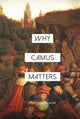 Why Camus Matters