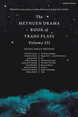 The Methuen Drama Book of Trans Plays Volume 3