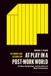 At Play in a Post-Work World