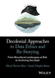 Decolonial Approaches to Data Ethics and Re-Storying