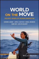 World on the Move: 250,000 Years of Human Migratio n
