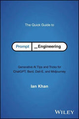 The Quick Guide to Prompt Engineering