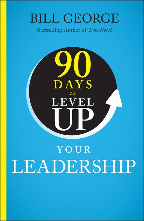 90 Days to Level Up Your Leadership