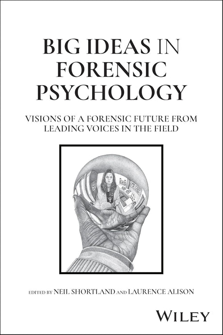 Big Ideas in Forensic Psychology
