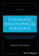 Systematic Philosophical Theology, Volume 2b