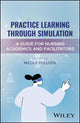 Practice Learning Through Simulation