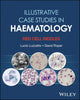 Illustrative Case Studies in Haematology
