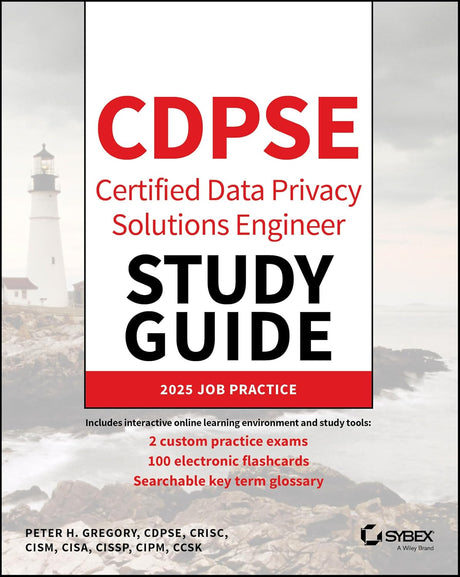 CDPSE Certified Data Privacy Solutions Engineer Study Guide