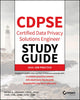 CDPSE Certified Data Privacy Solutions Engineer Study Guide