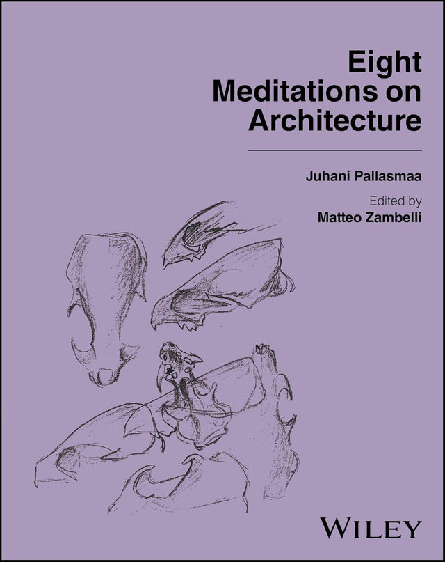 Eight Meditations on Architecture
