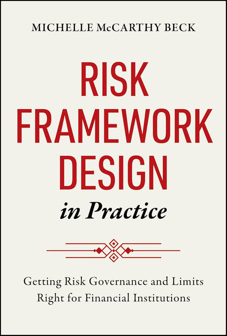 Risk Framework Design in Practice