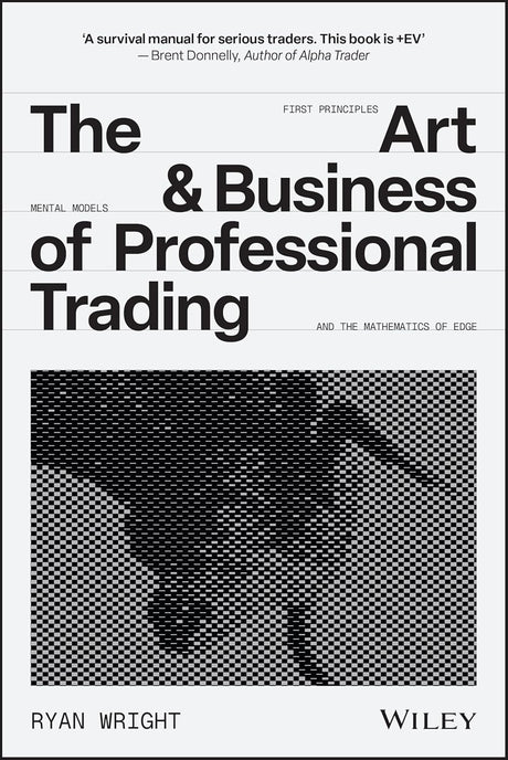 The Art and Business of Professional Trading