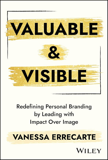 Valuable and Visible