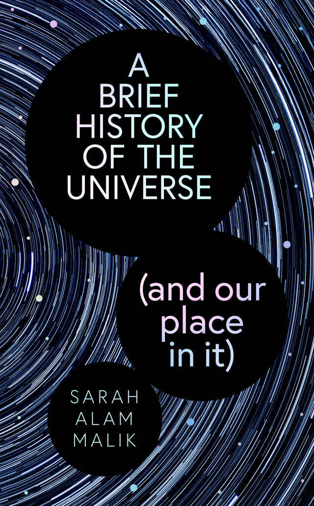 A Brief History of the Universe (and our place in it)