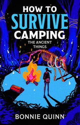 How to Survive Camping: The Ancient Things