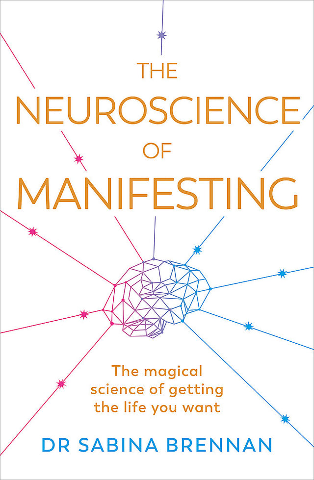 The Neuroscience of Manifesting