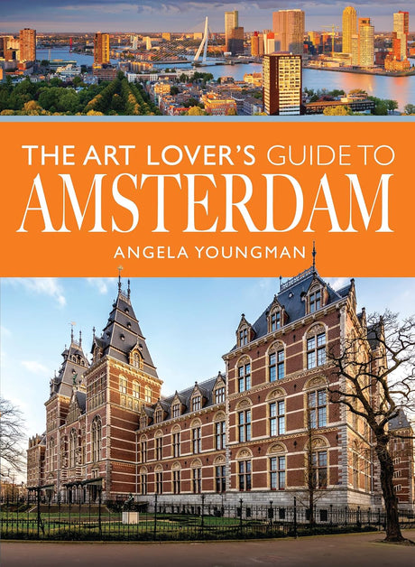 The Art Lover's Guide to Amsterdam