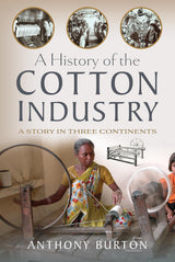 A History of the Cotton Industry