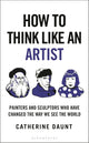 How To Think Like an Artist