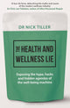 The Health and Wellness Lie