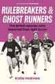 Rulebreakers and Ghost Runners