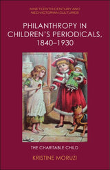 Philanthropy in Children’s Periodicals, 1840–1930