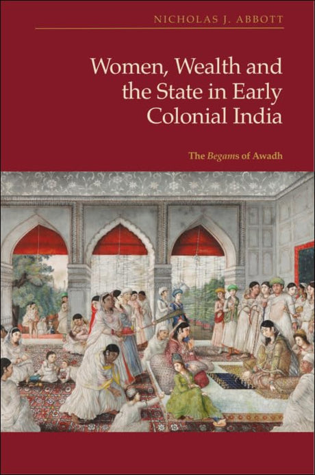 Women, Wealth and the State in Early Colonial India