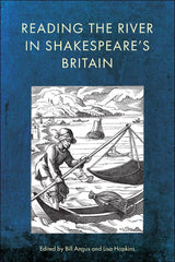 Reading the River in Shakespeare’s Britain
