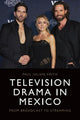 Television Drama in Mexico
