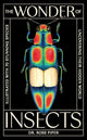 The Wonder of Insects: Uncovering their Hidden World