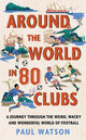 Around the World in 80 Clubs