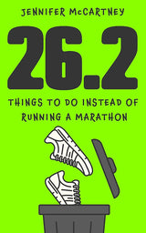 26.2 Things to Do Instead of Running a Marathon