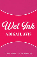 Wet Ink