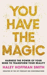 You Have The Magic