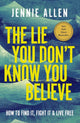 The Lie You Don't Know You Believe