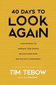 40 Days to Look Again