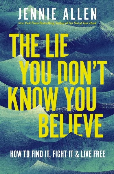 The Lie You Don't Know You Believe