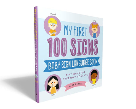 My First 100 Signs: Baby Sign Language Book