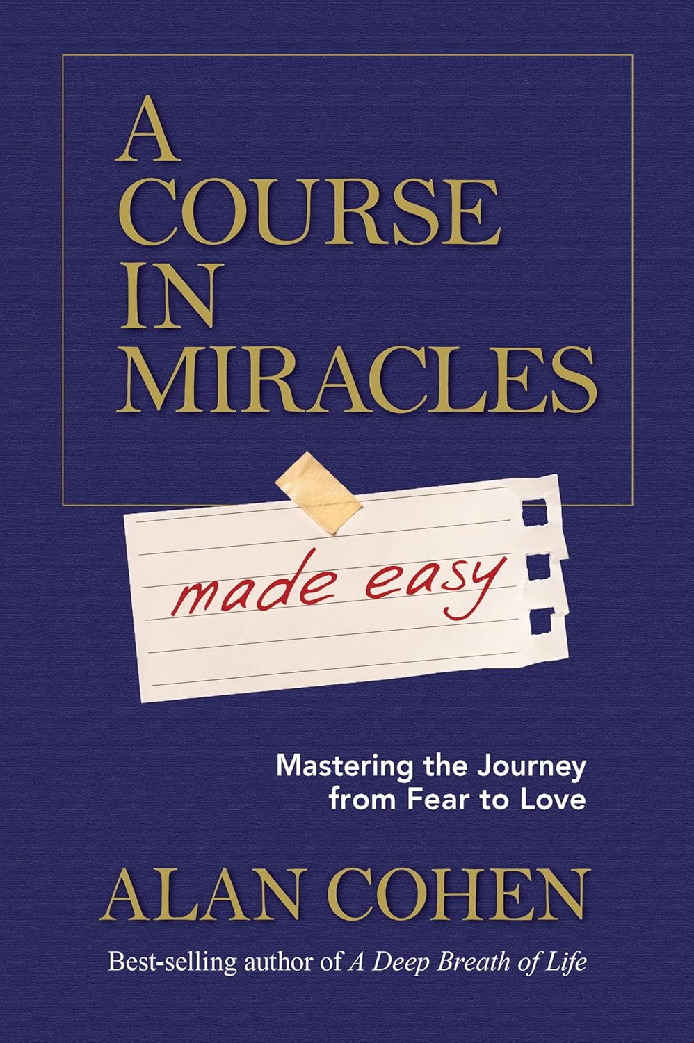 A Course in Miracles Made Easy by Alan Cohen – Book Hero