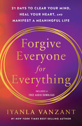 Forgive Everyone for Everything
