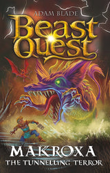 Beast Quest: Makroxa the Tunnelling Terror