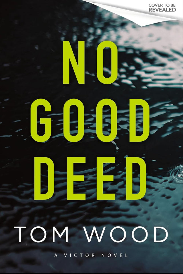 No Good Deed
